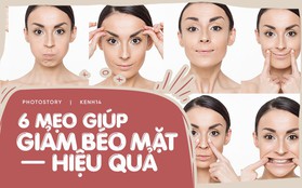 Nỗi lo béo mặt sẽ tan biến hết với những mẹo đơn giản sau