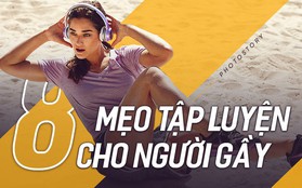 8 mẹo vặt để tập luyện hiệu quả dành riêng cho người gầy