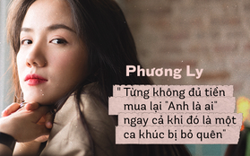 Phương Ly: "Từng không đủ tiền mua Anh Là Ai, ngay cả khi đó là một ca khúc bị bỏ quên"