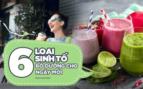 Sáng ngủ dậy, hãy bắt đầu ngày mới tràn đầy năng lượng với 6 loại sinh tố này