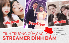 Tình trường của các streamer: Người từng yêu 12 năm rồi chia tay, người công khai hạnh phúc bên bạn gái hotgirl