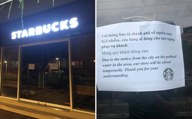 Nóng: Ô nhiễm nguồn nước, một cửa hàng Starbucks ở Hà Nội phải tạm đóng cửa, chưa hẹn ngày quay trở lại