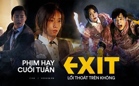 Cuối Tuần Xem Gì: Yêu YoonA, mê anh trai hài hước Jo Jung Suk thì xem liền Exit