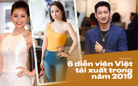 6 diễn viên đồng loạt tái xuất trong năm 2019: Nức tiếng nhất vẫn phải kể đến Nhã tiểu tam và Thái "Hoa Hồng"