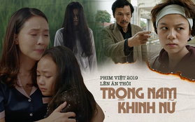 Phim Việt 2019 lên án thói trọng nam khinh nữ: Thảm cảnh "Bắc Kim Thang" đến cuộc đời cô Khuê "Hoa Hồng Trên Ngực Trái"