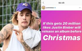 "Câu like" trắng trợn như Justin Bieber: 20 triệu likes đi rồi anh ra album mới mừng Giáng Sinh nhé!