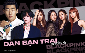 Đặt dàn bạn trai tin đồn BLACKPINK lên bàn cân: Đều siêu giàu, tầm ảnh hưởng quốc tế nhưng ngoại hình có chênh lệch?