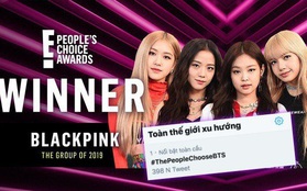 BLACKPINK bất ngờ "all-kill" tất cả các đề cử của People’s Choice Awards 2019, fan BTS tuyên chiến vì bao công sức đổ sông đổ bể