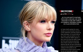 Big Machine phản hồi lại Taylor Swift: Bác bỏ hoàn toàn bức tâm thư, khẳng định những cáo buộc đều là bịa đặt nhưng sao vòng vo thế này?