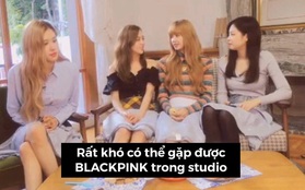 Fan bức xúc đã đành, chính BLACKPINK cũng 5 lần 7 lượt thất vọng và chán nản vì bị YG kìm hãm không cho comeback