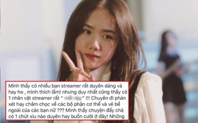 Phương Ly bức xúc vì 1 streamer "chuyên đi phán xét, châm chọc bề ngoài các bạn nữ": Ai vậy ta?