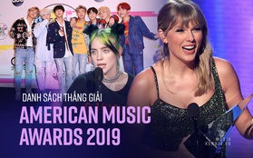 Kết quả AMAs 2019: Taylor Swift, hội chị em và BTS thắng đậm; Ariana Grande lại "trắng tay" toàn tập