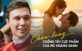 Chân dung ông xã Tây của MC Hoàng Oanh: Thông tin đời tư cực hiếm, đẹp trai cực phẩm với mũi cao, body vạm vỡ