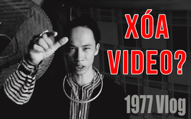 Nghe đồn 1977 Vlog xóa hết video, dân tình nháo nhác ngay trong đêm vì khó hiểu