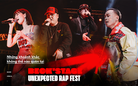 Beck'Stage Unexpected Rap Fest - Thăng hoa trong từng khoảnh khắc, đưa battle rap lên một tầm cao mới và khẳng định sức mạnh của Underground!