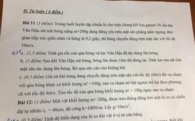 Góc làm khó: Thầy giáo bắt học sinh tính gia tốc của quả bóng và lực của cầu thủ Văn Hậu tại trận tập cho chung kết Sea Games 30