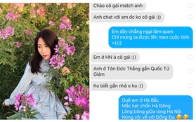 3 cô gái "làm loạn" Tinder: Match xong không phải là ngon nha, trai nào đối đáp được bằng thơ thì mới... tính chuyện tiếp