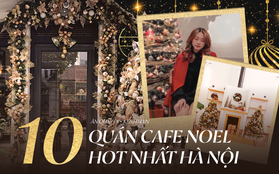 Như một "cuộc chiến" mùa Noel, quán cafe nào cũng trang trí nhưng đây chính là 10 quán được chú ý nhất Hà Nội hiện nay