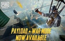 PUBG Mobile: Kết hợp 2 chế độ hot nhất hiện nay, Payload + War Mode hứa hẹn không làm các game thủ thất vọng
