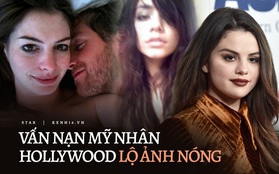 Hollywood từng chấn động vì vụ hàng loạt sao nữ lộ ảnh nóng: Số nạn nhân lên đến 100 người, toàn mỹ nhân đình đám