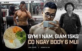 Chàng trai “bánh bao” bị gym mê hoặc sau khi giảm được 15kg, có ngay body 6 múi cực phẩm trong 1 năm