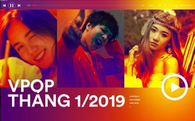 Vpop tháng 1/2019: Underground tạm lắng, âm nhạc sôi động tích cực nhiều hơn nhưng vẫn chưa có "bom tấn"