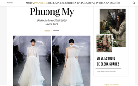 VOGUE Mỹ, VOGUE Tây Ban Nha và hàng loạt tạp chí thời trang thế giới đồng loạt đưa tin về show diễn PHUONG MY tại NYFW
