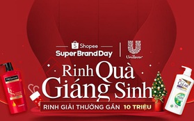 Cùng Unilever mua quà Giáng sinh, rinh giải thưởng gần 10 triệu đồng trên ứng dụng Shopee