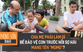 Clip bố mẹ Việt phản ứng khi tận mắt thấy "quái vật Momo": Tôi sẽ kiểm soát những gì con xem từ bây giờ!