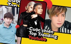 Nhạc Việt trên Top Trending Youtube: Nhạc chế, nhạc bình dân lấn át tên tuổi lớn