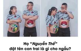 Ông bố trẻ họ "Nguyễn Thế" nhờ các "thánh lầy" đặt tên cho con trai sắp chào đời và cái kết cười ra nước mắt