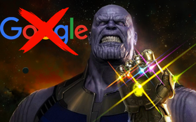 Thanos đang búng tay "bay màu" cả Google, vào mục sở thị ngay trước khi bốc hơi hết!