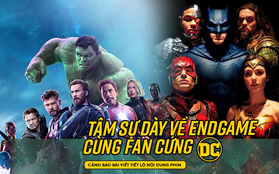 Ngồi xuống nghe fan cứng DC tâm sự về bom tấn "Avengers: Endgame"!