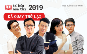 Bí Kíp Mùa Thi đã quay trở lại: Cùng sĩ tử lớp 12 chinh phục kỳ thi THPT Quốc gia 2019