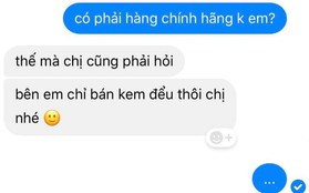 Khách hỏi "có phải hàng chính hãng không", chủ shop trả lời một câu đạt 10 điểm cá tính nhưng chưa chắc bán được hàng