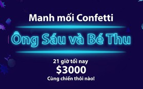 Manh mối của "Confetti" đưa ra cho người chơi: Có cũng như không?