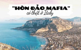 Có gì tại hòn đảo được mệnh danh là “thánh địa mafia” kì lạ hút hàng triệu du khách mỗi năm ở Ý?
