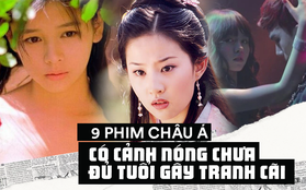 9 phim châu Á có cảnh nóng chưa đủ tuổi gây tranh cãi: Lưu Diệc Phi mới 16 tuổi, sao nhí Kim So Hyun chỉ vừa 13