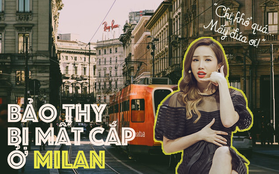 Sau Nguyễn Cao Kỳ Duyên, đến lượt Bảo Thy bị lấy cắp vali khi dừng tàu tại Milan: Nhớ ngay loạt tips này để không trở thành nạn nhân tiếp theo nhé!