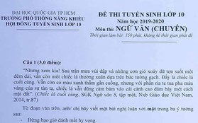 Đề thi vào lớp 10 chuyên Văn yêu cầu thí sinh nêu suy nghĩ về “duy trì tình tự dân tộc”