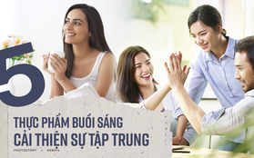 Muốn bắt đầu công việc ngày mới tỉnh táo, tập trung thì bữa sáng đừng quên những thực phẩm này