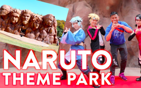 Có gì tại công viên chủ đề Naruto vừa được Nhật Bản trình làng khiến các fan cứng bộ truyện đứng ngồi không yên?