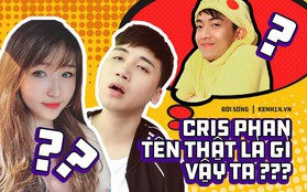 Hỏi bạn thân Huy Cung, Uyên Pu: "Tên thật của Cris Phan là gì thế?" - câu trả lời nhận được còn quay cuồng trong mơ hồ hơn