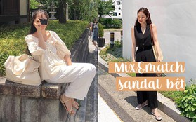 Trời nóng cứ diện sandal là "chuẩn bài" nhất, nhưng muốn xinh tươi hết nấc thì bạn phải tham khảo 5 công thức này