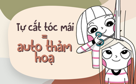 Tự cắt tóc mái là cảm giác một phút nghịch dại, cả tháng khóc ròng