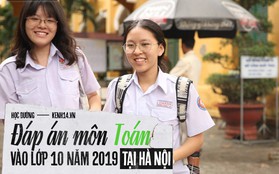 Đáp án đề thi môn Toán lớp 10 tại Hà Nội năm 2019