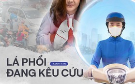 Lời kêu cứu của lá phổi: Đừng để chúng tôi phải chiến đấu trong đơn độc!