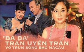 Trần Uyển Trân: Cao thủ cung đấu đời thực trùm sòng bạc, nữ y tá nhẫn nhịn chờ thời đến phú bà bạc tỷ Hong Kong