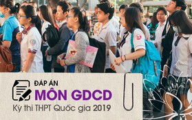 Đáp án đề thi GDCD THPT quốc gia 2019 (đã xong tất cả 24 mã đề)