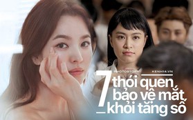 Vài thói quen cần tạo để có 1 đôi mắt long lanh và không lo bị tăng số